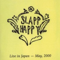 Purchase Slapp Happy - Live In Japan (Reissued 2009)
