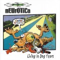 Buy Neurotica - Living In Dog Years Mp3 Download