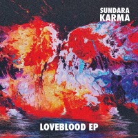 Purchase Sundara Karma - Loveblood (EP)