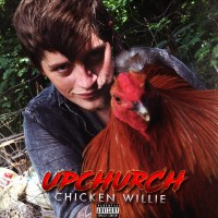 Purchase Upchurch - Chicken Willie