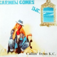 Purchase Carmen Gomes Inc. - Callin' From K.C.