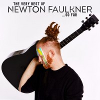 Purchase Newton Faulkner - The Very Best Of Newton Faulkner... So Far CD2