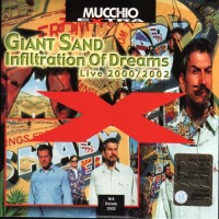 Purchase Giant Sand - Infiltration Of Dreams - Live 2000-2002