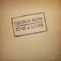 Purchase George Faith - To Be A Lover (Vinyl)