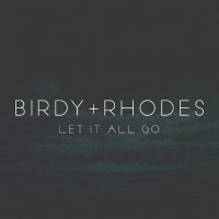 Purchase Birdy - Let It All Go (With Rhodes) (CDS)