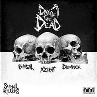 Purchase Xzibit, B-Real & Demrick - Serial Killers: Day Of The Dead
