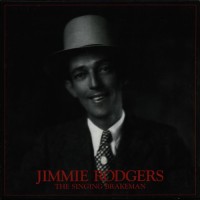 Purchase Jimmie Rodgers - The Singing Brakeman CD1