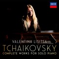 Buy Valentina Lisitsa - Tchaikovsky: The Complete Solo Piano Works Mp3 Download
