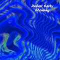 Buy Robert Carty - Flowing Mp3 Download