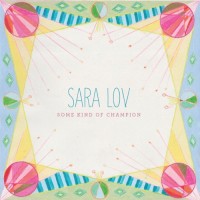 Purchase Sara Lov - Some Kind Of Champion