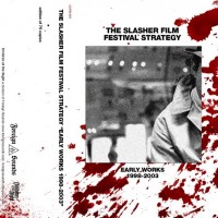 Purchase The Slasher Film Festival Strategy - Early Works 1998-2003