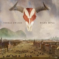 Purchase Thomas Zwijsen - Nylon Metal CD2