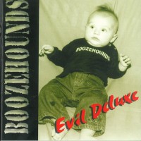 Purchase Boozehounds - Evil Deluxe