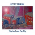 Buy Lucette Bourdin - Stories From The City Mp3 Download