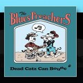 Buy The Preachers Blues Band - Dead Catz Can Bounce Mp3 Download