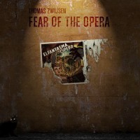 Purchase Thomas Zwijsen - Fear Of The Opera