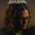 Buy Kyle Daniel - What's There To Say? Mp3 Download