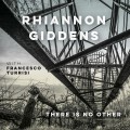 Buy Rhiannon Giddens - There Is No Other (With Francesco Turrisi) Mp3 Download