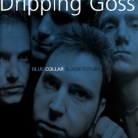 Purchase Dripping Goss - Blue Collar Black Future