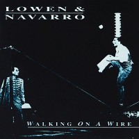 Purchase Lowen & Navarro - Walking On A Wire