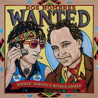 Purchase Rockin' Johnny & Quique Gomez - Dos Hombres Wanted