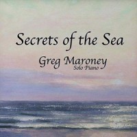 Purchase Greg Maroney - Secrets Of The Sea