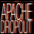 Buy Apache Dropout - Apache Dropout (Vinyl) Mp3 Download