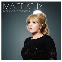Purchase Maite Kelly - Die Liebe Siegt Sowieso (Deluxe Edition)
