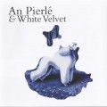 Buy An Pierle - An Pierlé & White Velvet Mp3 Download