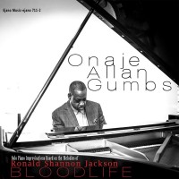 Purchase Onaje Allan Gumbs - Bloodlife: Solo Piano Improvisations Based On The Melodies Of Ronald Shannon Jackson
