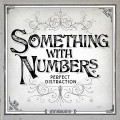 Buy Something With Numbers - Perfect Distraction Mp3 Download