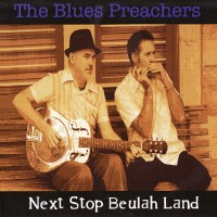 Purchase The Blues Preachers - Next Stop Beulah Land
