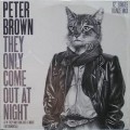 Buy Peter Brown - They Only Come Out At Night (Vinyl) Mp3 Download