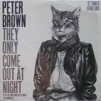 Purchase Peter Brown - They Only Come Out At Night (Vinyl)