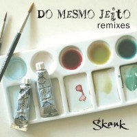 Purchase Skank - Do Mesmo Jeito (Remixes)