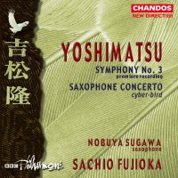 Purchase Takashi Yoshimatsu - Symphony No.3, Saxophone Concerto