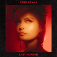 Purchase Bebe Rexha - Last Hurrah (CDS)