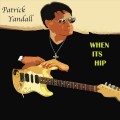 Buy Patrick Yandall - When It's Hip Mp3 Download