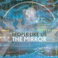 Buy People Like Us - The Mirror Mp3 Download