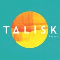 Buy Talisk - Beyond Mp3 Download