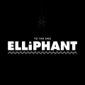 Purchase Elliphant - To The End (CDS) Mp3 Download