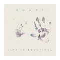 Buy Quart - Life Is Beautiful Mp3 Download