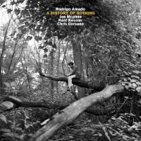 Purchase Rodrigo Armado, Joe Mcphee, Kent Kessler, Chris Corsano - A History Of Nothing