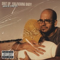 Purchase David Cross (Stand-up) - Shut Up You Fucking Baby! CD1