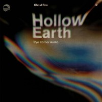 Purchase Pye Corner Audio - Hollow Earth