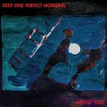 Buy The Proper Ornaments - Deep One Perfect Morning - About You Mp3 Download