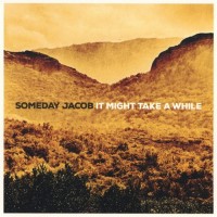 Purchase Someday Jacob - It May Take A While