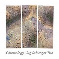Buy Reg Schwager - Chromology Mp3 Download