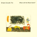 Buy simple acoustic trio - When Will The Blues Leave? Mp3 Download