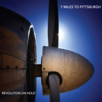 Purchase 7 Miles To Pittsburgh - Revolution On Hold